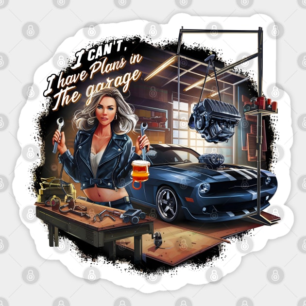 I can't. I have plans in the garage. fun car DIY Excuse six Sticker by Inkspire Apparel designs